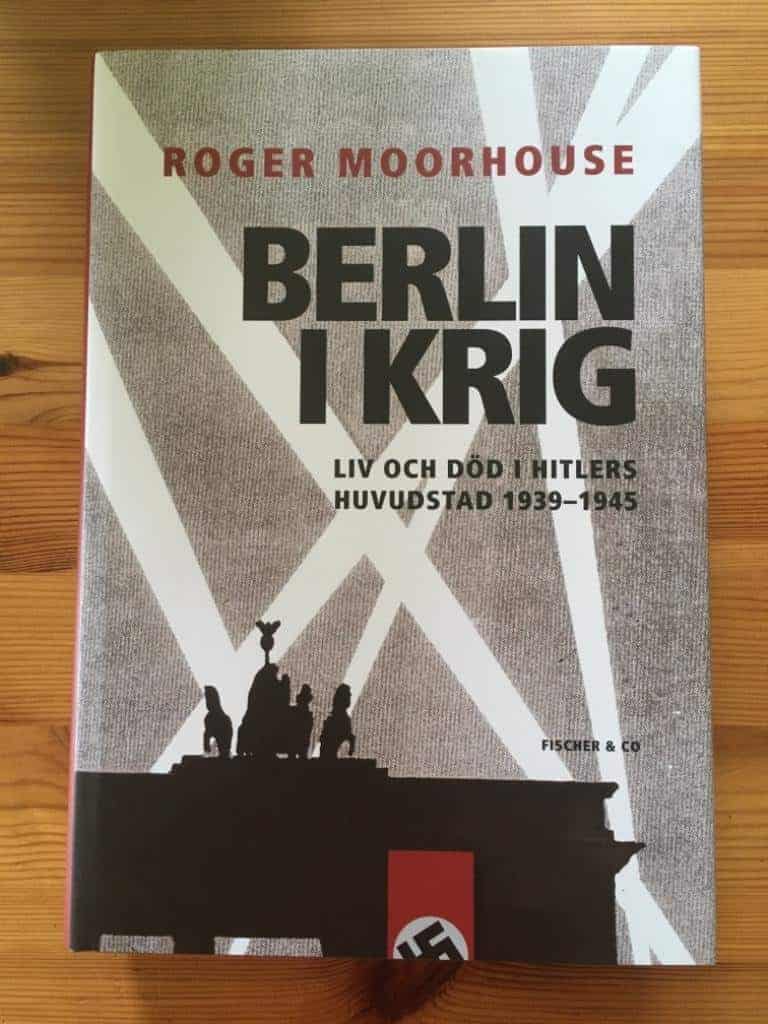 Roger Moorhouse : Berlin i krig