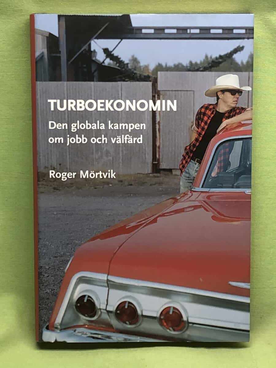 Roger Mörtvik : Turboekonomin
