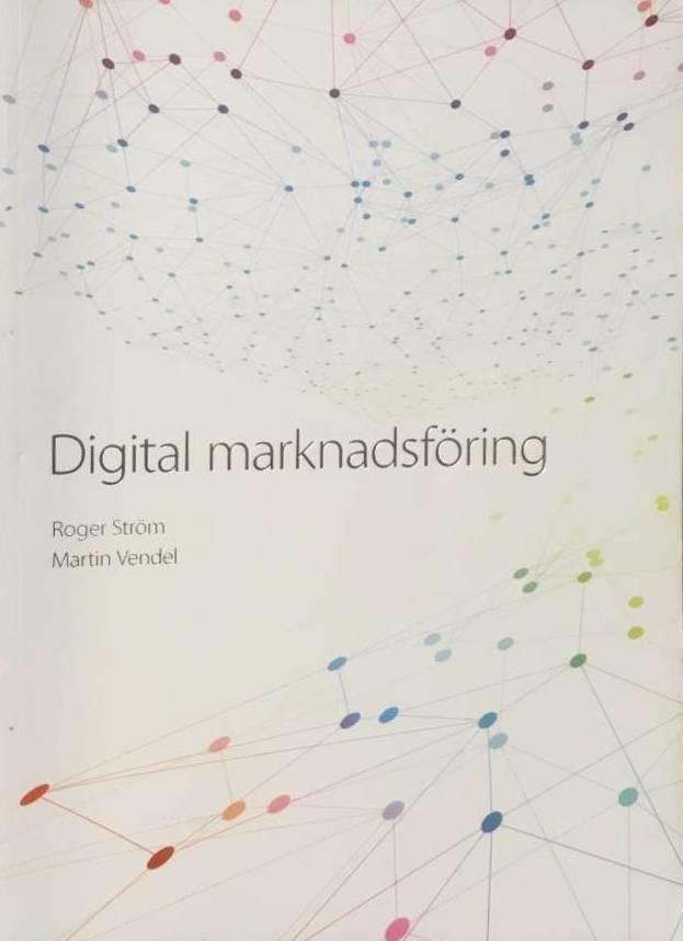 Roger Ström ; Martin Vendel : Digital marknadsföring