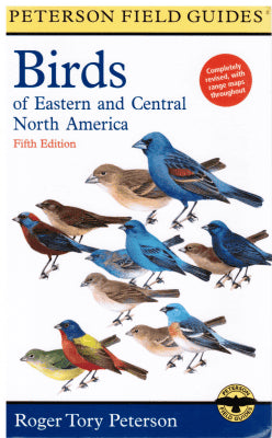 Roger Tory Peterson : A field guide to the birds of eastern and central North America