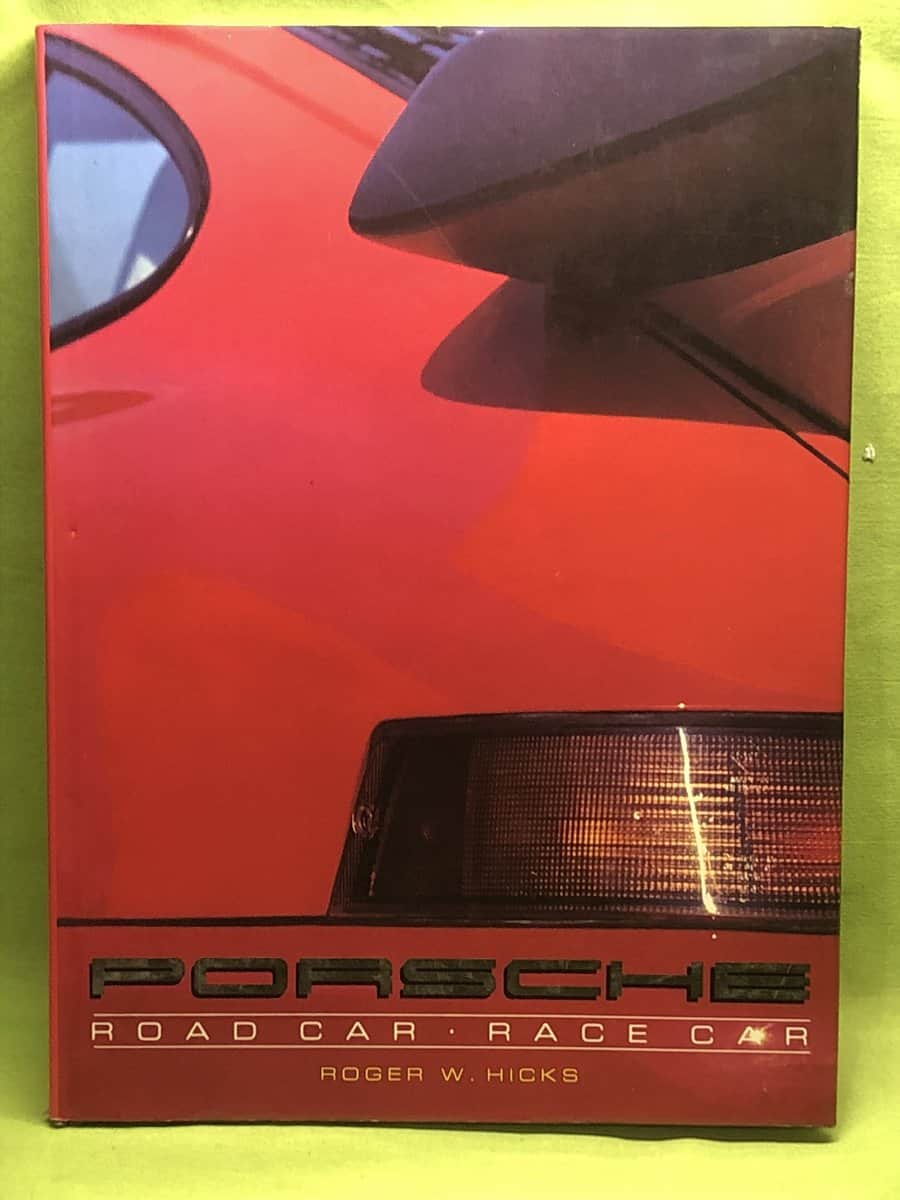 Roger W Hicks : Posche - Road cark, race car