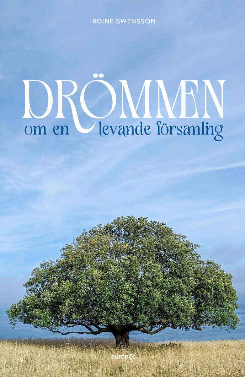 Roine Swensson : Drömmen om en levande församling