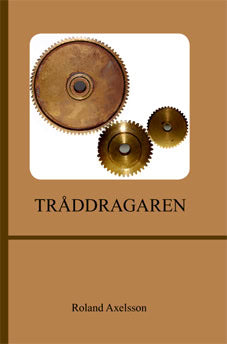 Roland Axelsson : Tråddragaren