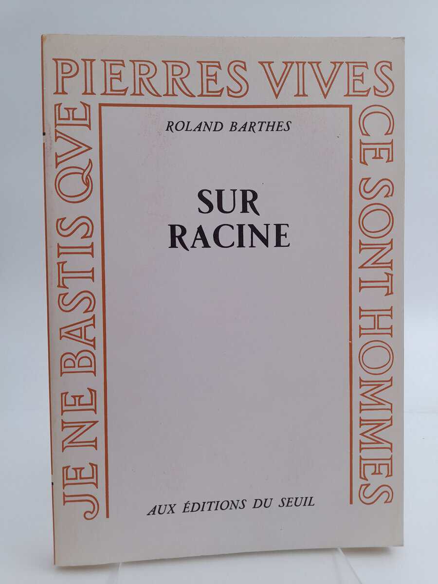 Roland Barthes : Sur racine