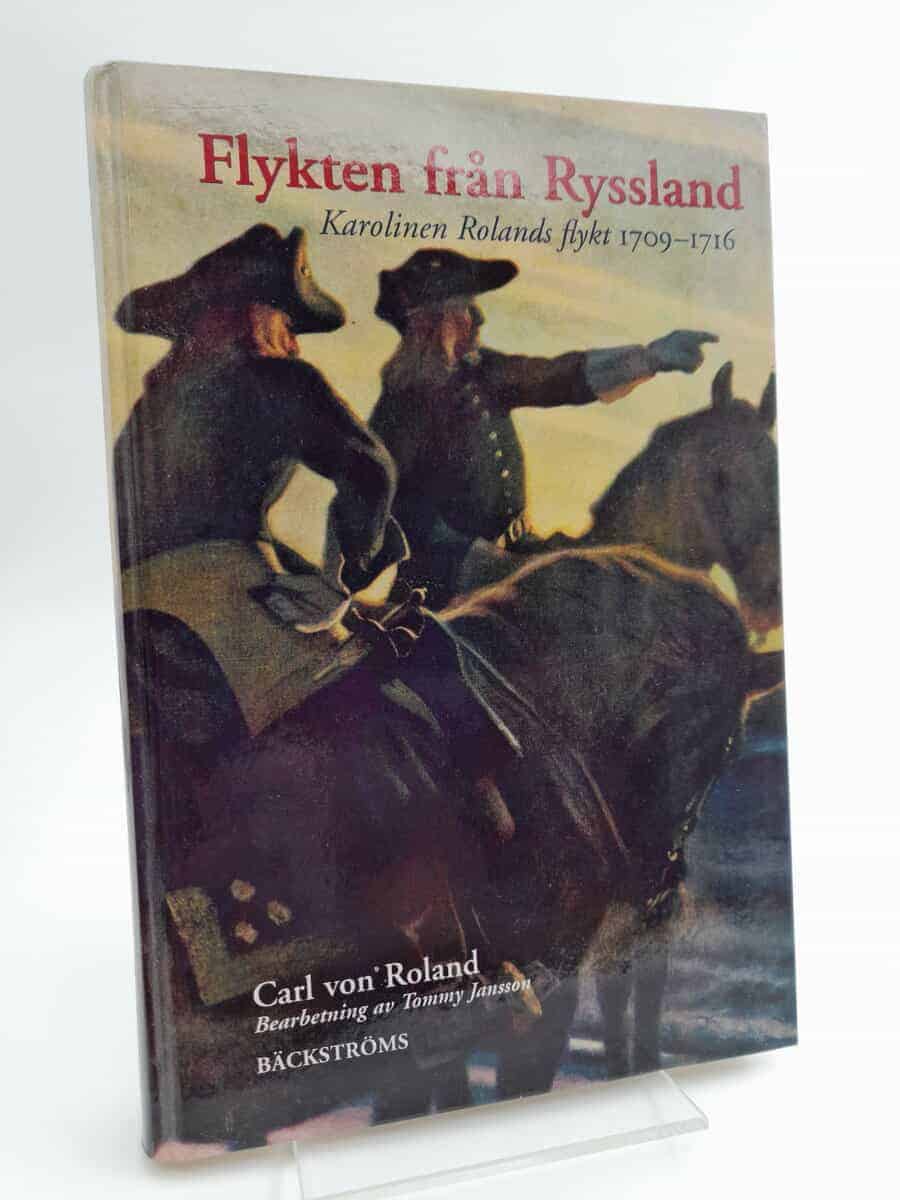 Roland, Carl von ; Jansson, Tommy (bearb.) : Flykten från Ryssland