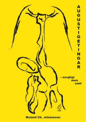 Roland Ch. Johansson : Augustigetingar : sorgligt men sant