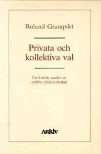 Roland Granqvist : Privata och kollektiva val
