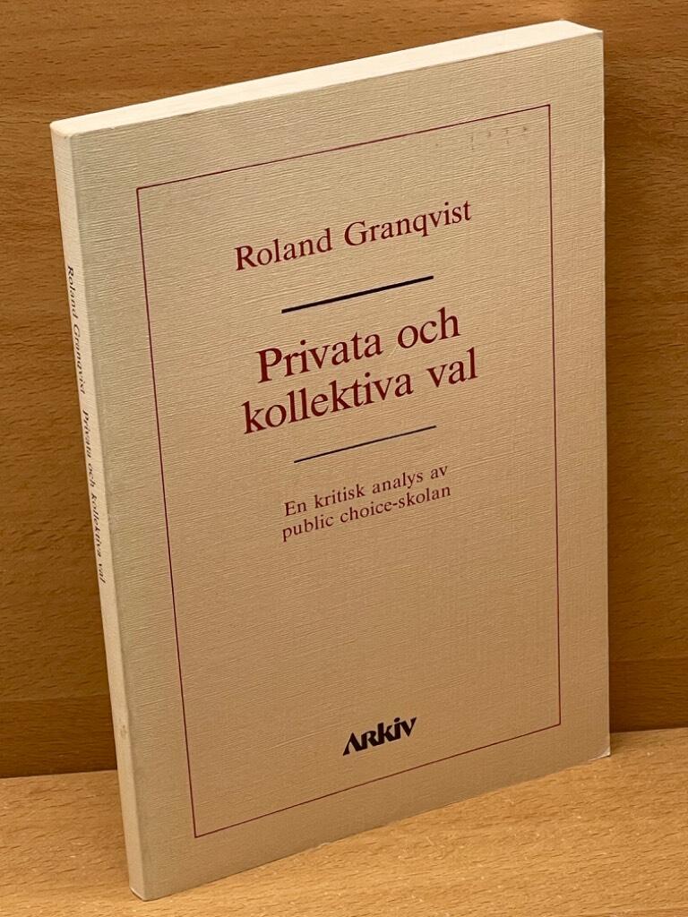 Roland Granqvist : Privata och kollektiva val