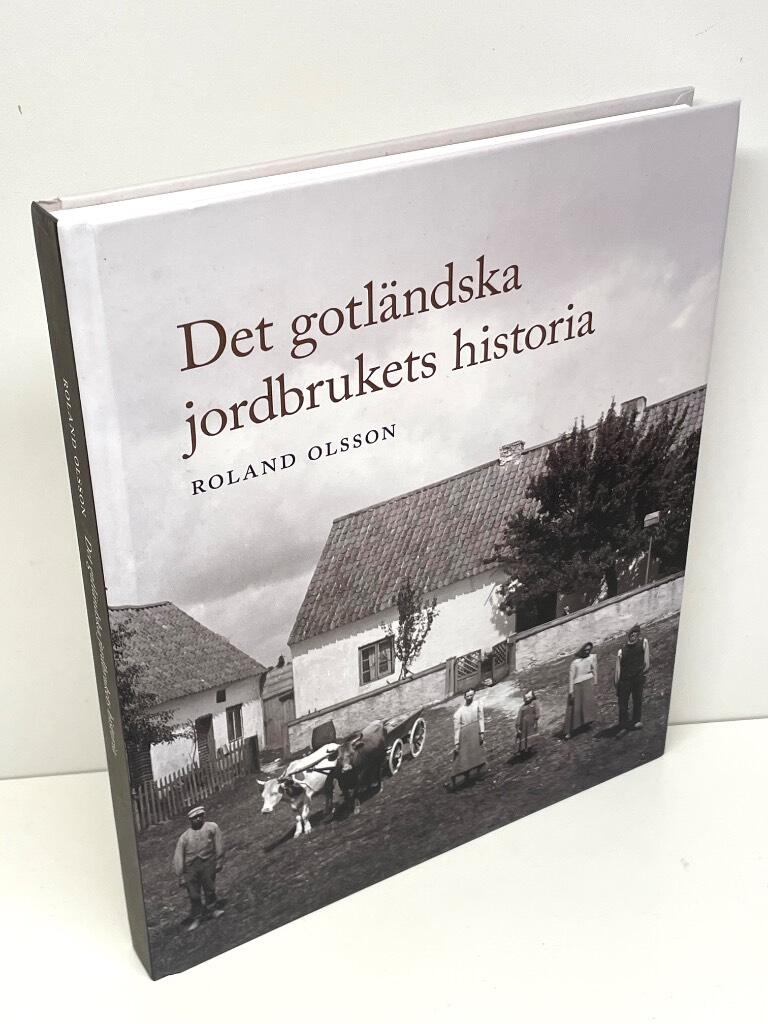 Roland Olsson : Det gotländska jordbrukets historia