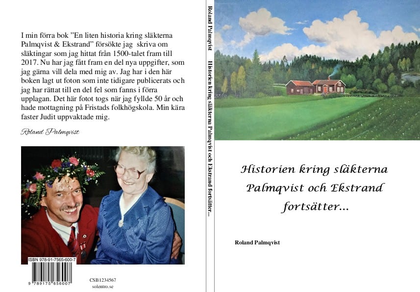 Roland Palmqvist : Historien kring släkterna Palmqvist och Ekstrand fortsätter