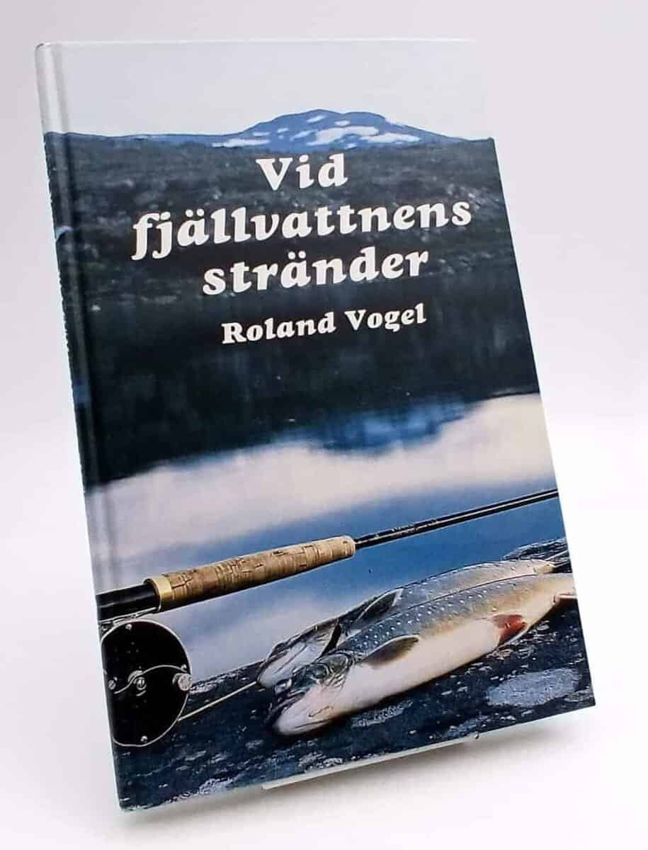 Roland Vogel : Vid fjällvattnens stränder
