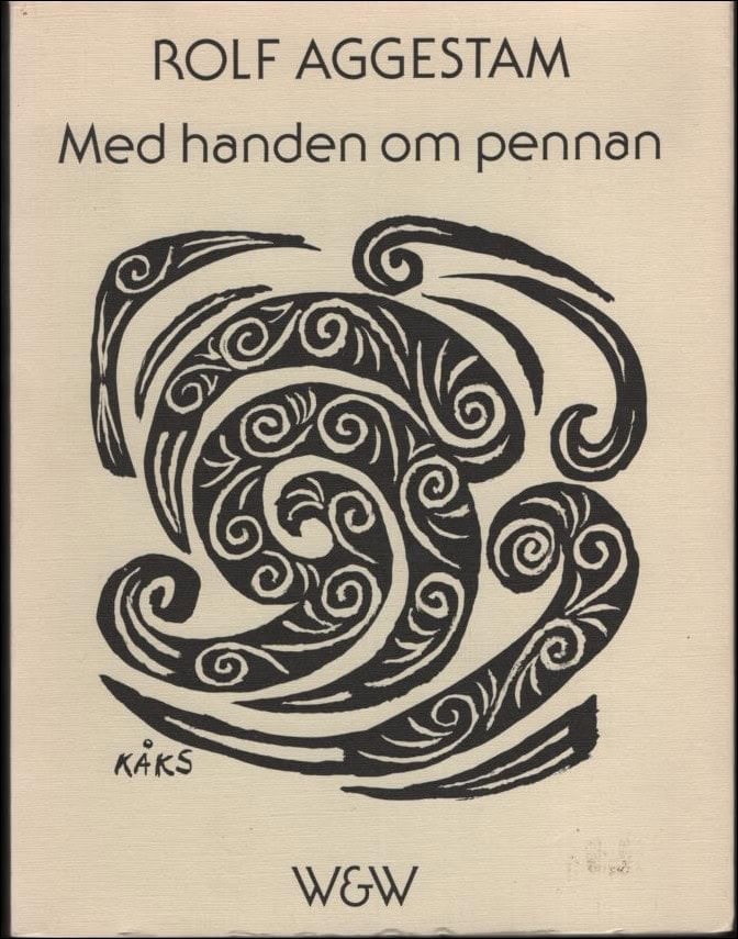 Rolf Aggestam : Med handen om pennan