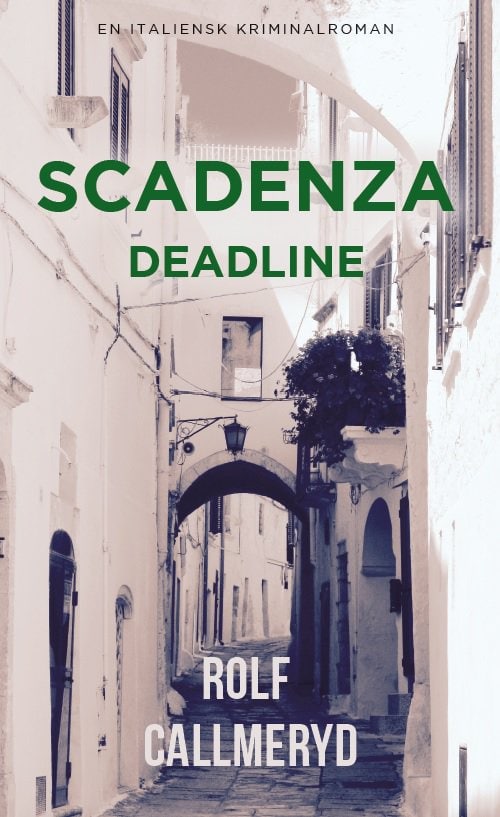 Rolf Callmeryd : Scadenza : deadline