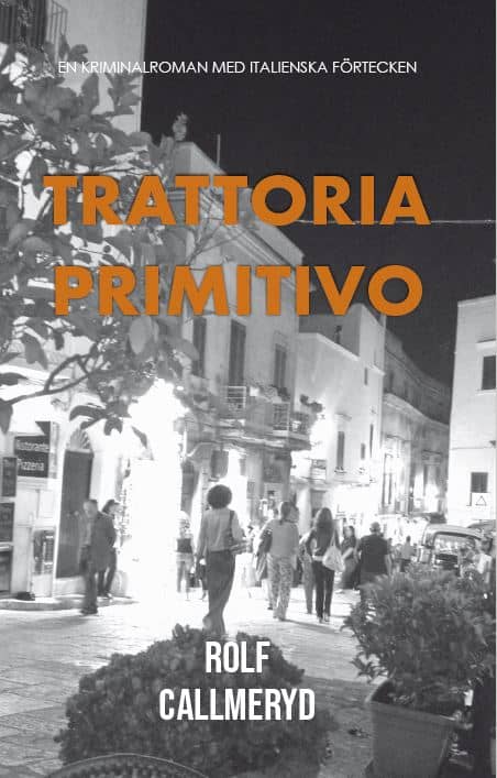 Rolf Callmeryd : Trattoria Primitivo