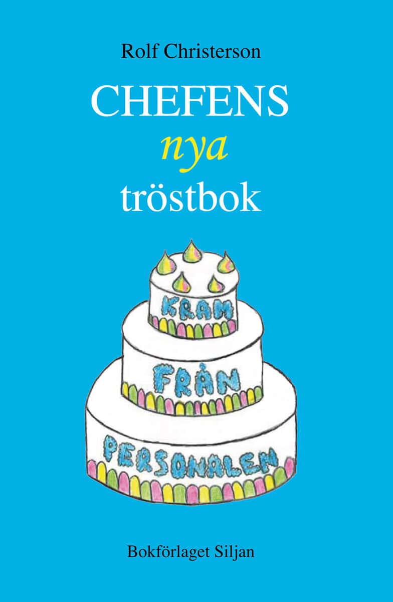 Rolf Christerson : Chefens nya tröstbok : situationsbaserad rådgivning - 111 situationer behandlas