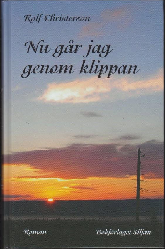 Rolf Christerson : Nu går jag genom klippan