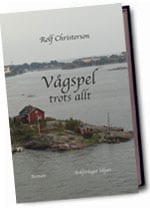 Rolf Christerson : Vågspel trots allt