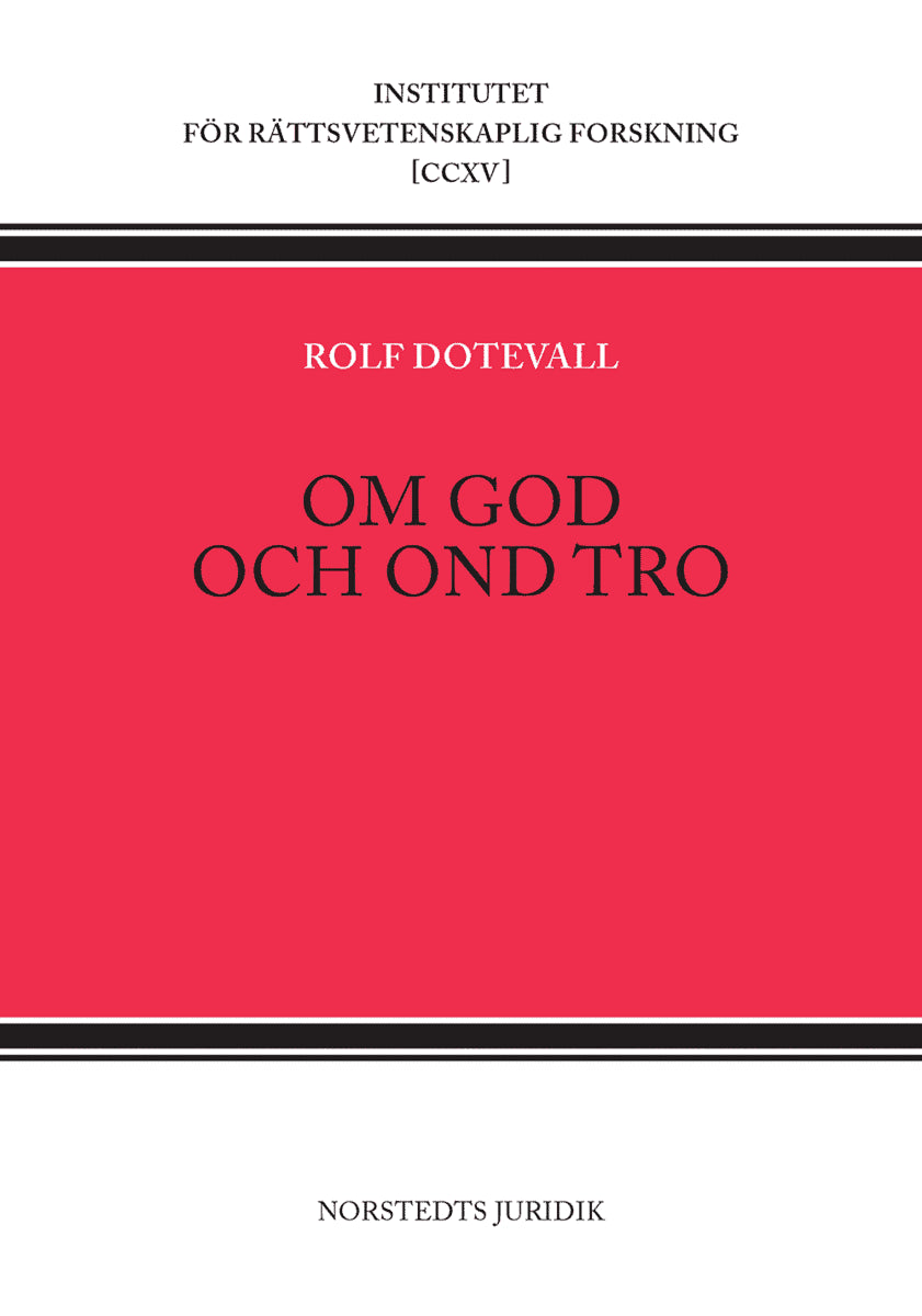 Rolf Dotevall : Om god och ond tro
