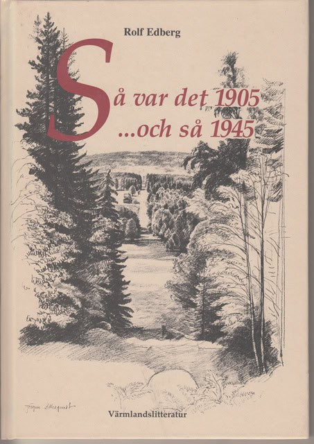 Rolf Edberg : Så var det 1905....och så 1945