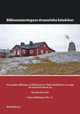 Rolf Eriksson : Blåhammarstugans dramatiska händelser