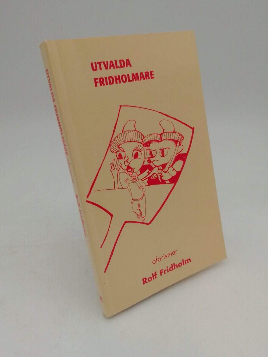 Rolf Fridholm : Utvalda Fridholmare