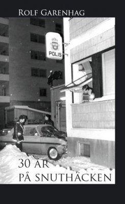 Rolf Garenhag : 30 år på snuthäcken