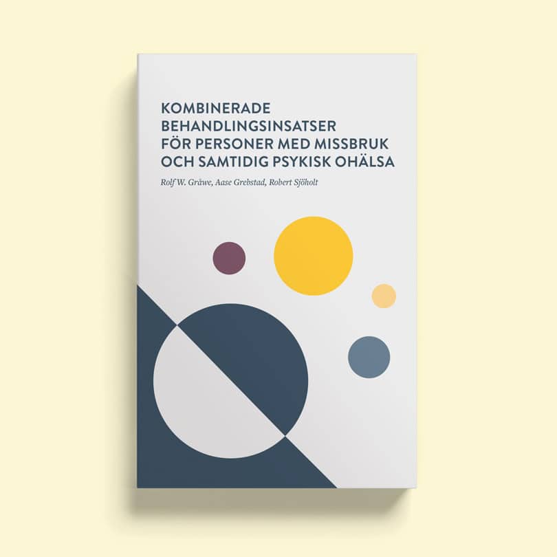 Gråwe, Rolf ; Grebstad, Aase ; Sjöholt, Robert : Kombinerade behandlingsinsatser för personer med missbruk och samtidig psykisk ohälsa