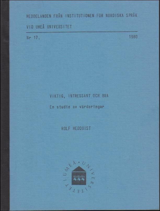 Rolf Hedquist : Viktig, intressant och bra