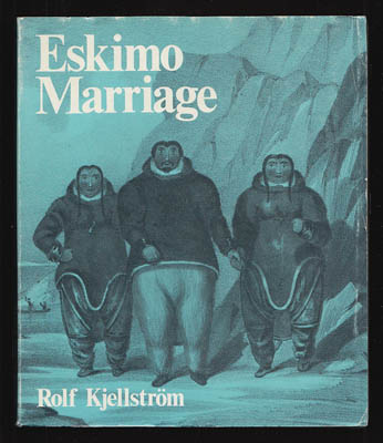 Rolf Kjellström : Eskimo marriage
