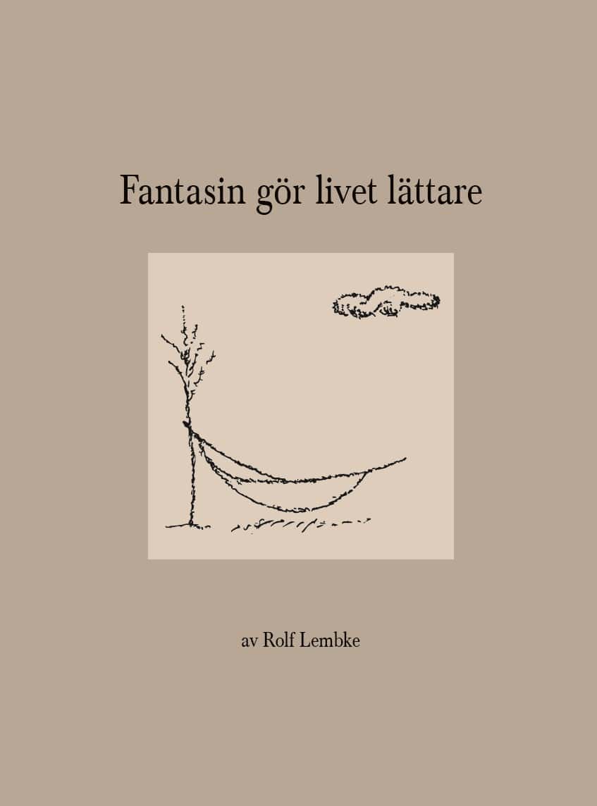 Rolf Lembke : Fantasin gör livet lättare