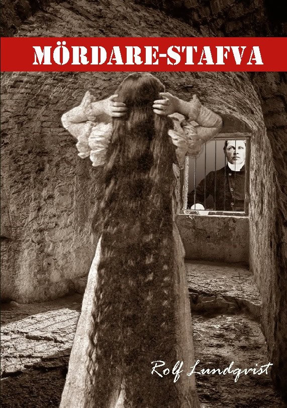 Rolf Lundqvist : Mördare-Stafva