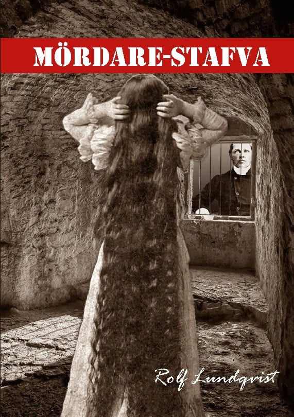 Rolf Lundqvist : Mördare-Stafva