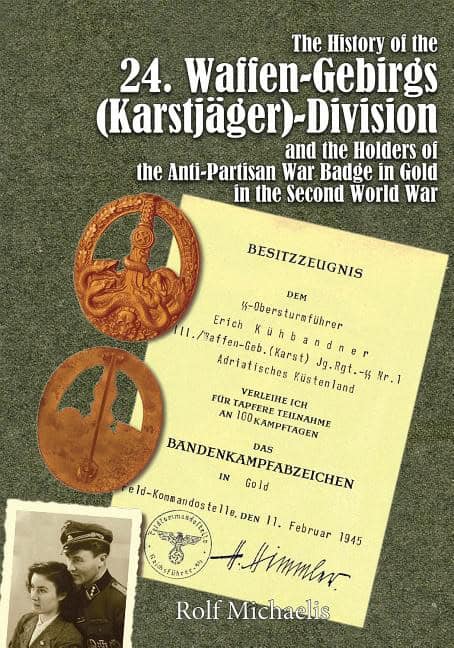 Rolf Michaelis : History of the 24 waffen-gebirgs (karstjager)-division der ss and the holde