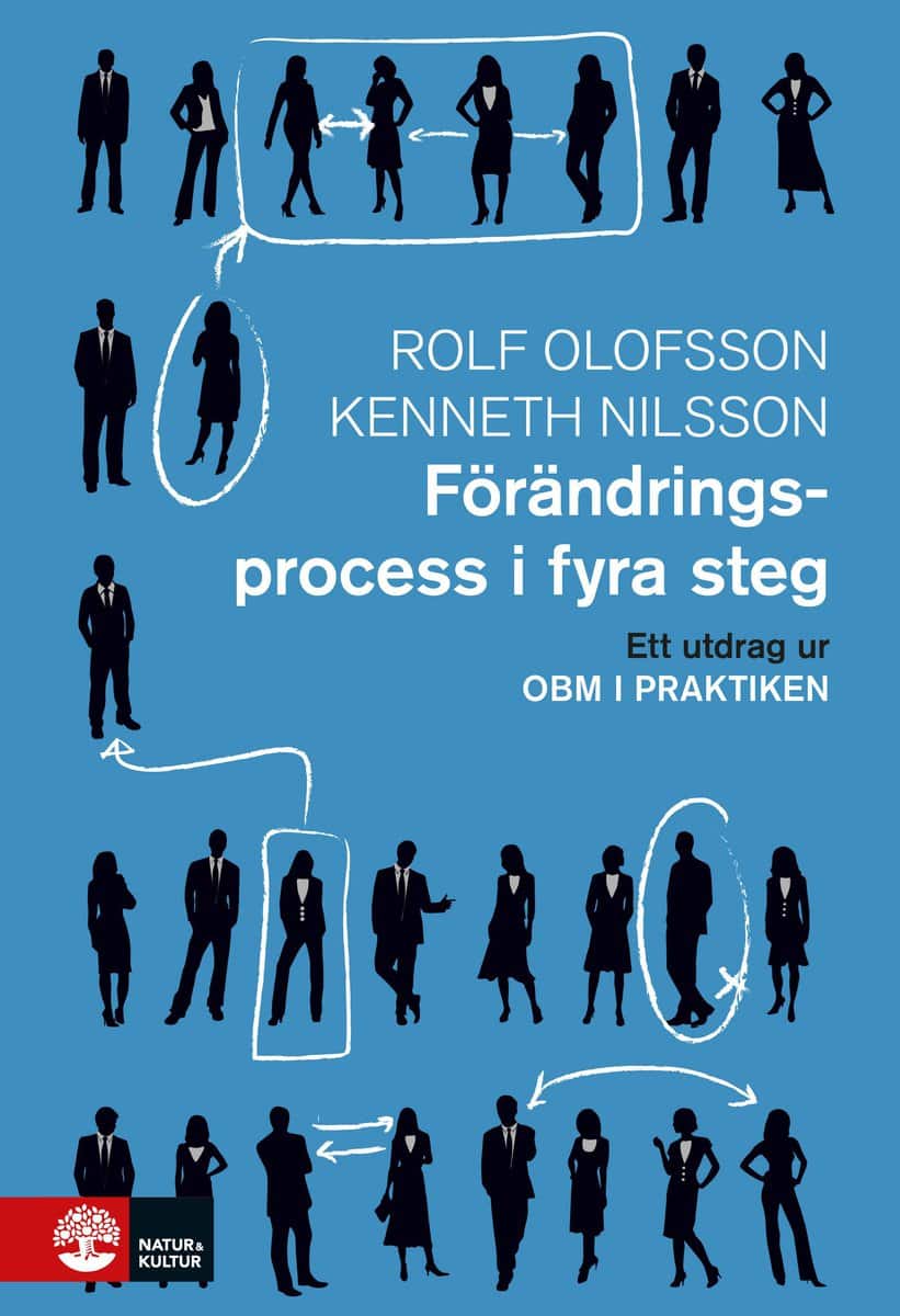 Olofsson, Rolf ; Nilsson, Kenneth : Förändringsprocess i fyra steg : Utdrag ur OBM i praktiken