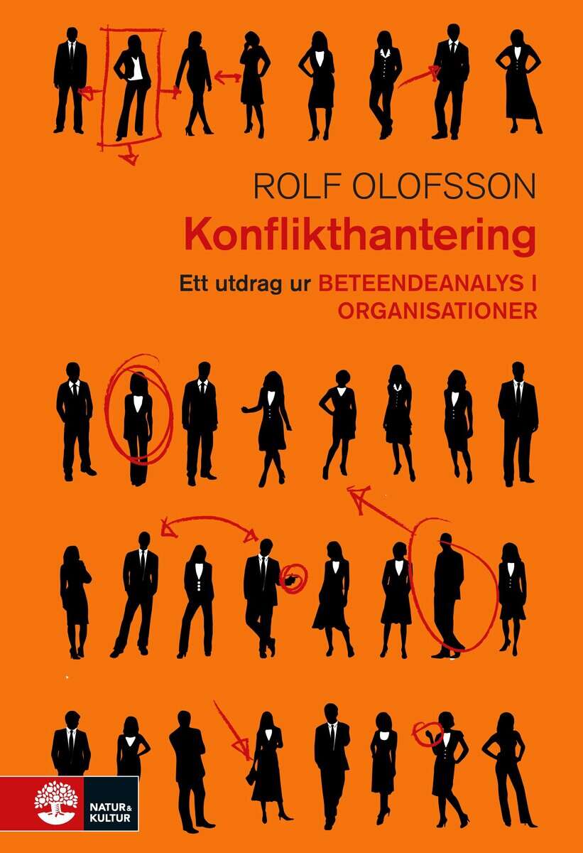 Rolf Olofsson : Konflikthantering : Utdrag ur Beteendeanalys i organisationer