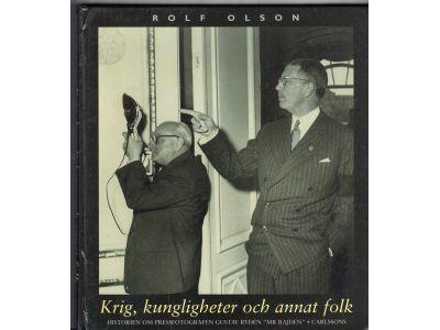 Rolf Olson : Krig, kungligheter och annat folk