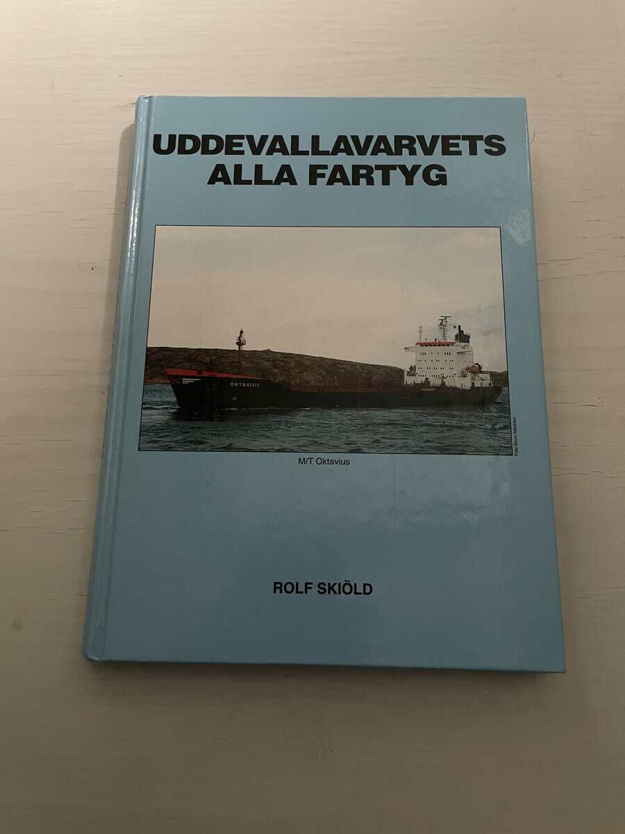 Rolf Skiöld : Uddevallavarvets alla fartyg
