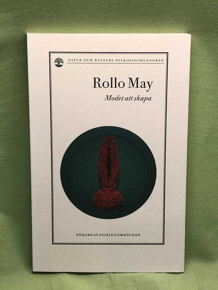 Rollo May : Modet att skapa