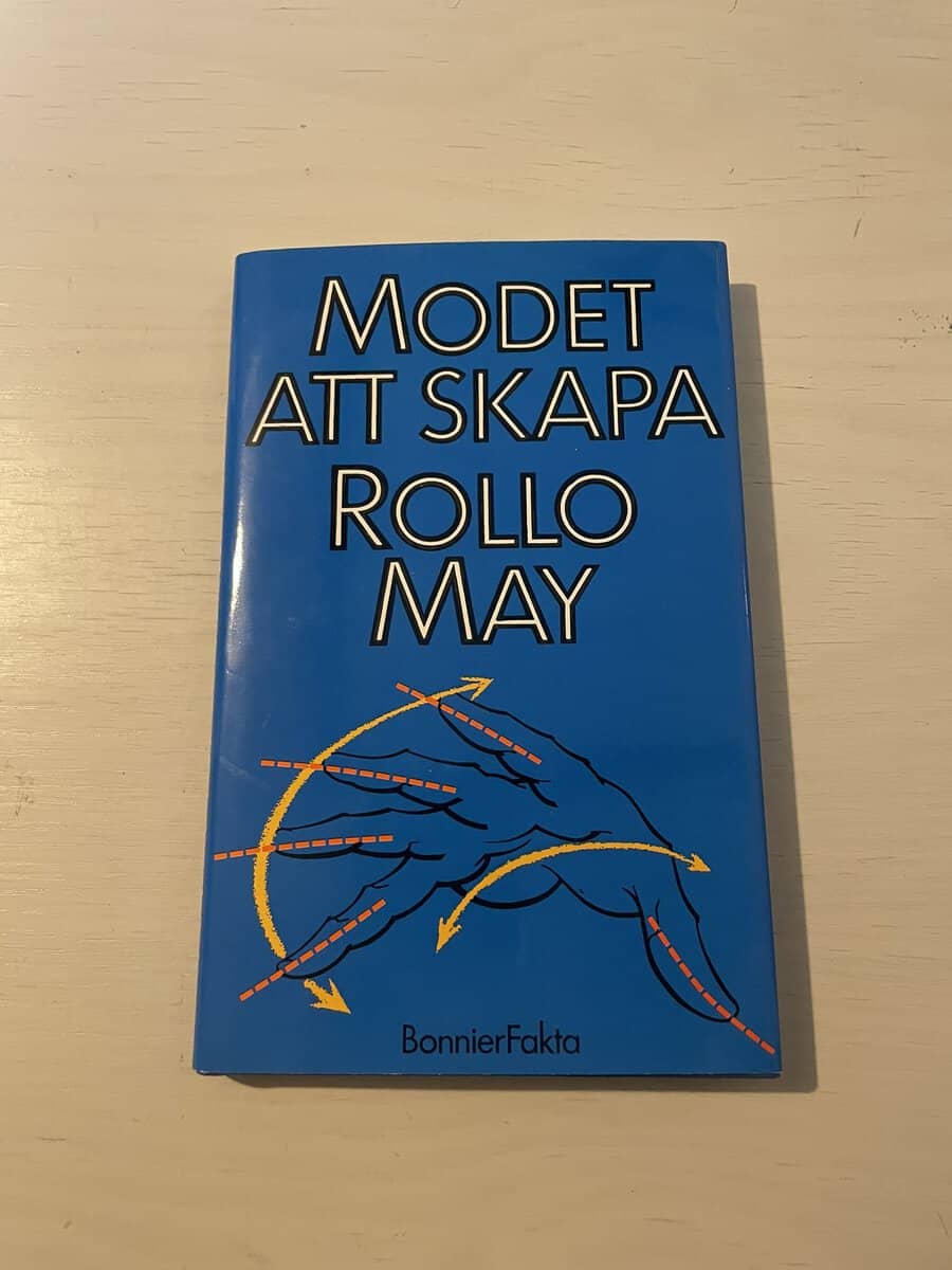 Rollo May : Modet att skapa