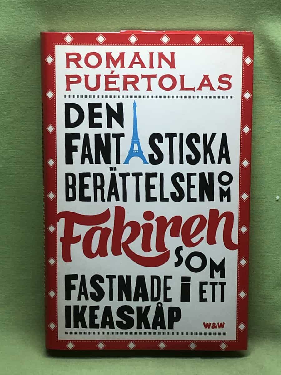 Romain Puertolas : Den fantastiska berättelsen om fakiren som fastnade i ett IKEA skåp