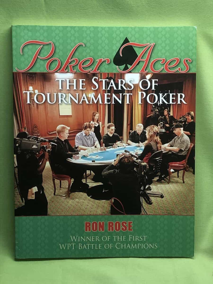 Ron Rose : Poker Aces - The stars of tournament poker