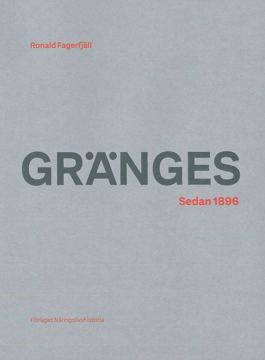 Ronald Fagerfjäll : Gränges : sedan 1896