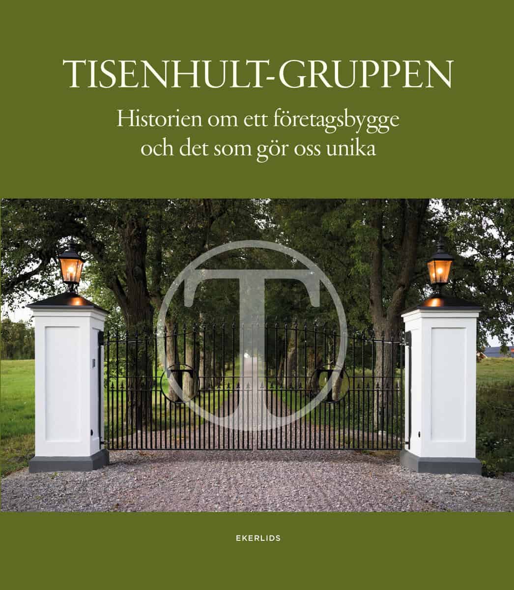 Ronald Fagerfjäll : Tisenhult : Grundaren, familjen och företagen