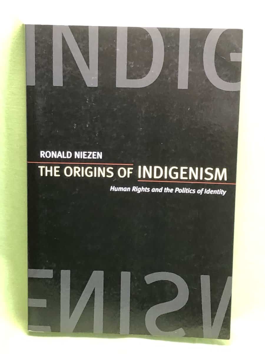 Ronald Niezen : The origins of indigenism
