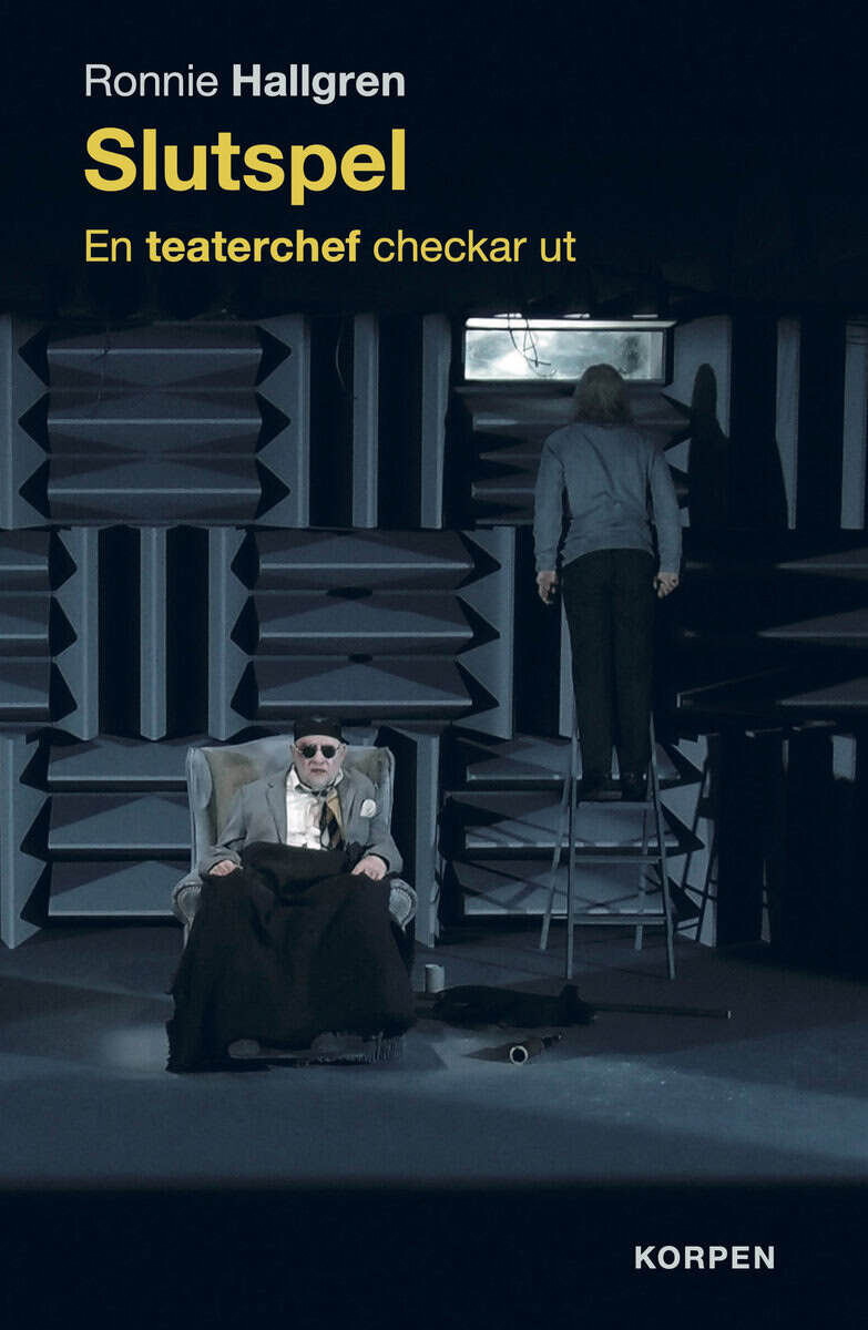 Ronnie Hallgren : Slutspel - En teaterchef checkar ut