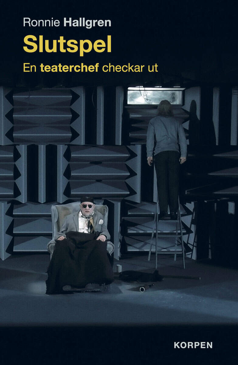 Ronnie Hallgren : Slutspel - En teaterchef checkar ut