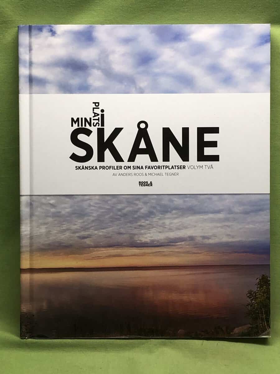 Roos, Anders ; Tegnér, Michael : Min plats i Skåne