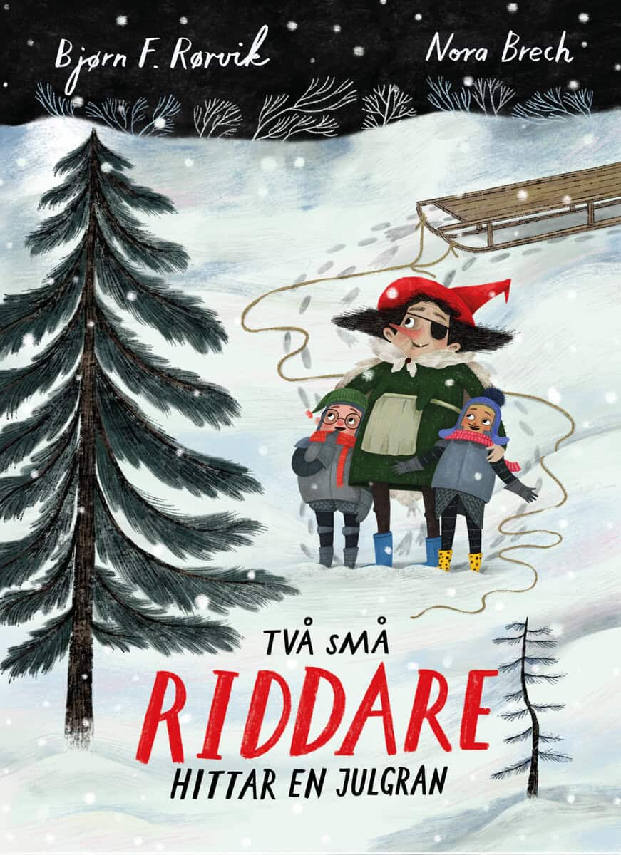 Rørvik, Bjørn F ; Brech, Nora : Två små riddare hittar en julgran