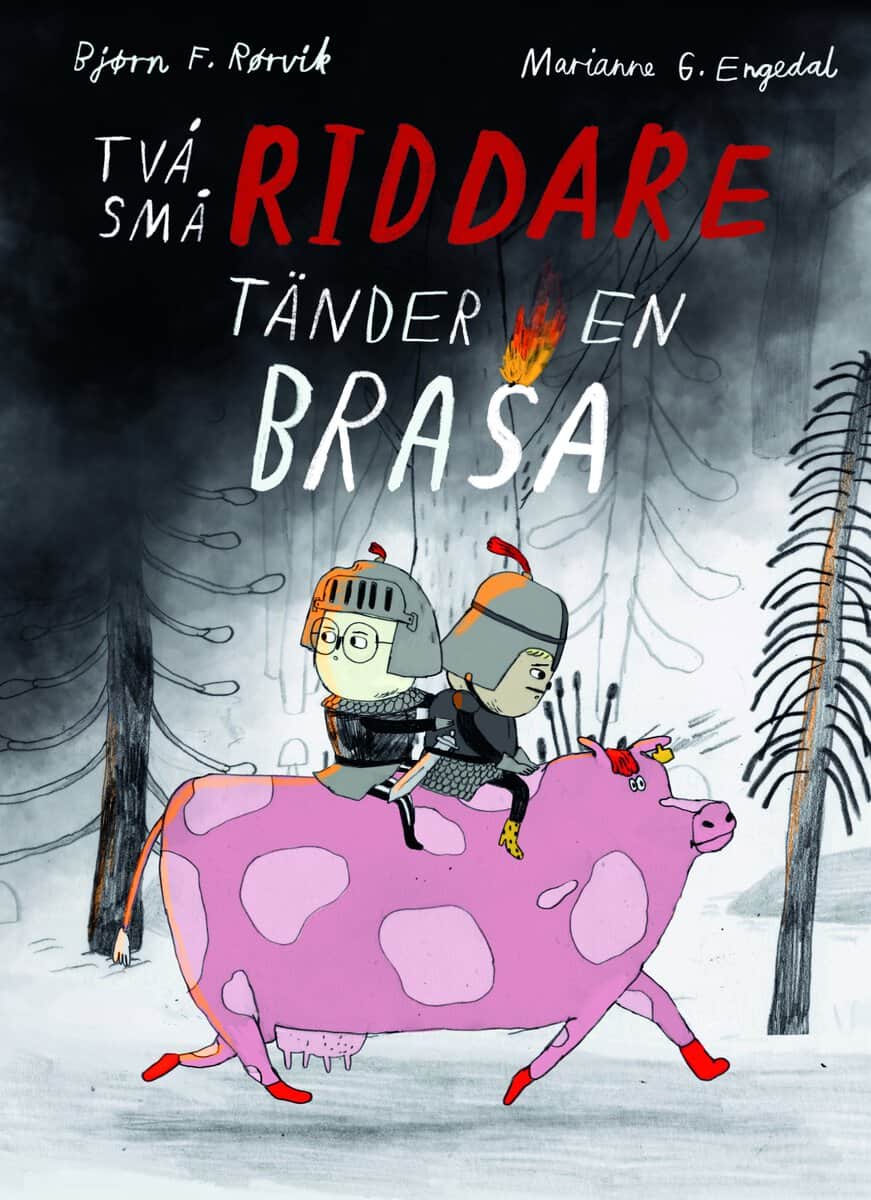 Rørvik, Bjørn F. ; Gretteberg Engedal, Marianne : Två små riddare tänder en brasa