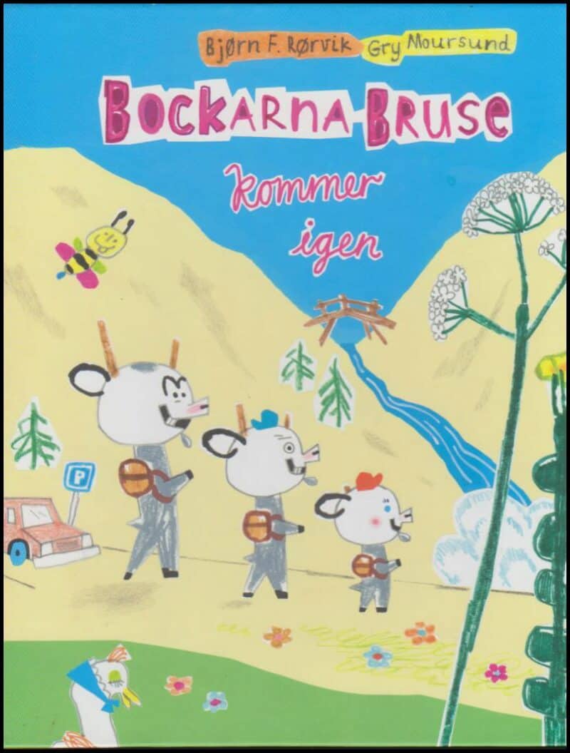 Rørvik, Bjørn F. ; Moursund, Gry : Bockarna Bruse kommer igen